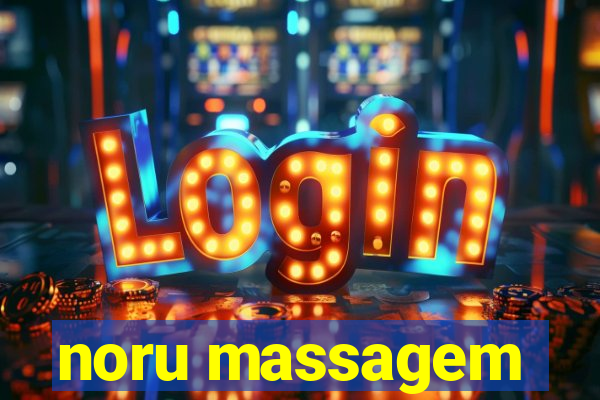 noru massagem